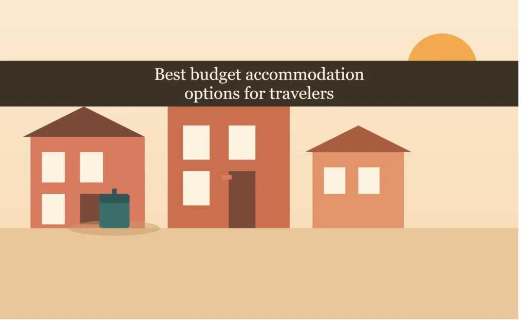 Best Budget Accommodation Options for Travelers